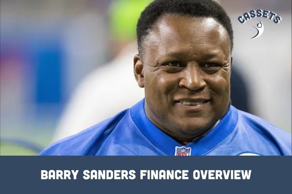 Barry Sanders Finance Overview