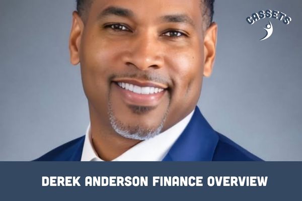 Derek Anderson Finance Overview