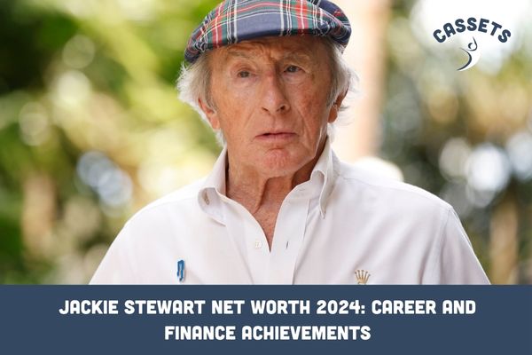 Jackie Stewart Net Worth 2024_ Career and Finance Achievements