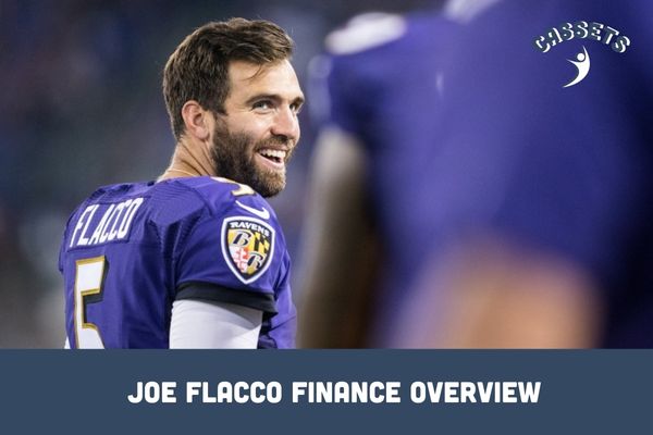 Joe Flacco Finance Overview