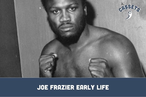 Joe Frazier Early Life