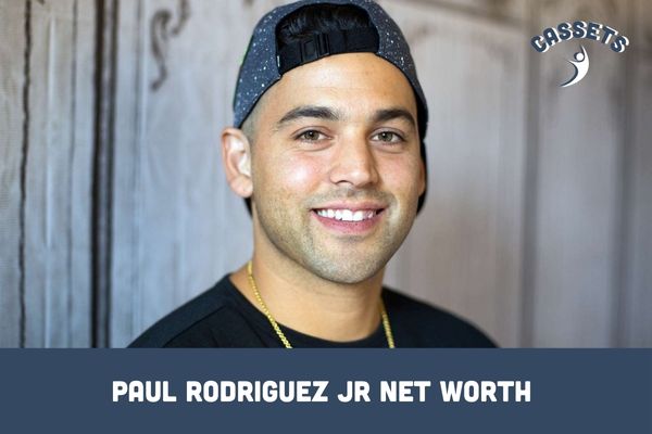 Paul Rodriguez Jr Net Worth